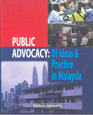 Public Advocacy: Of Ideas & Practice in Malaysia