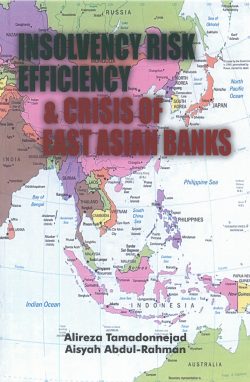 Insolvency Risk Efficiency & Crisis of East Asian Banks