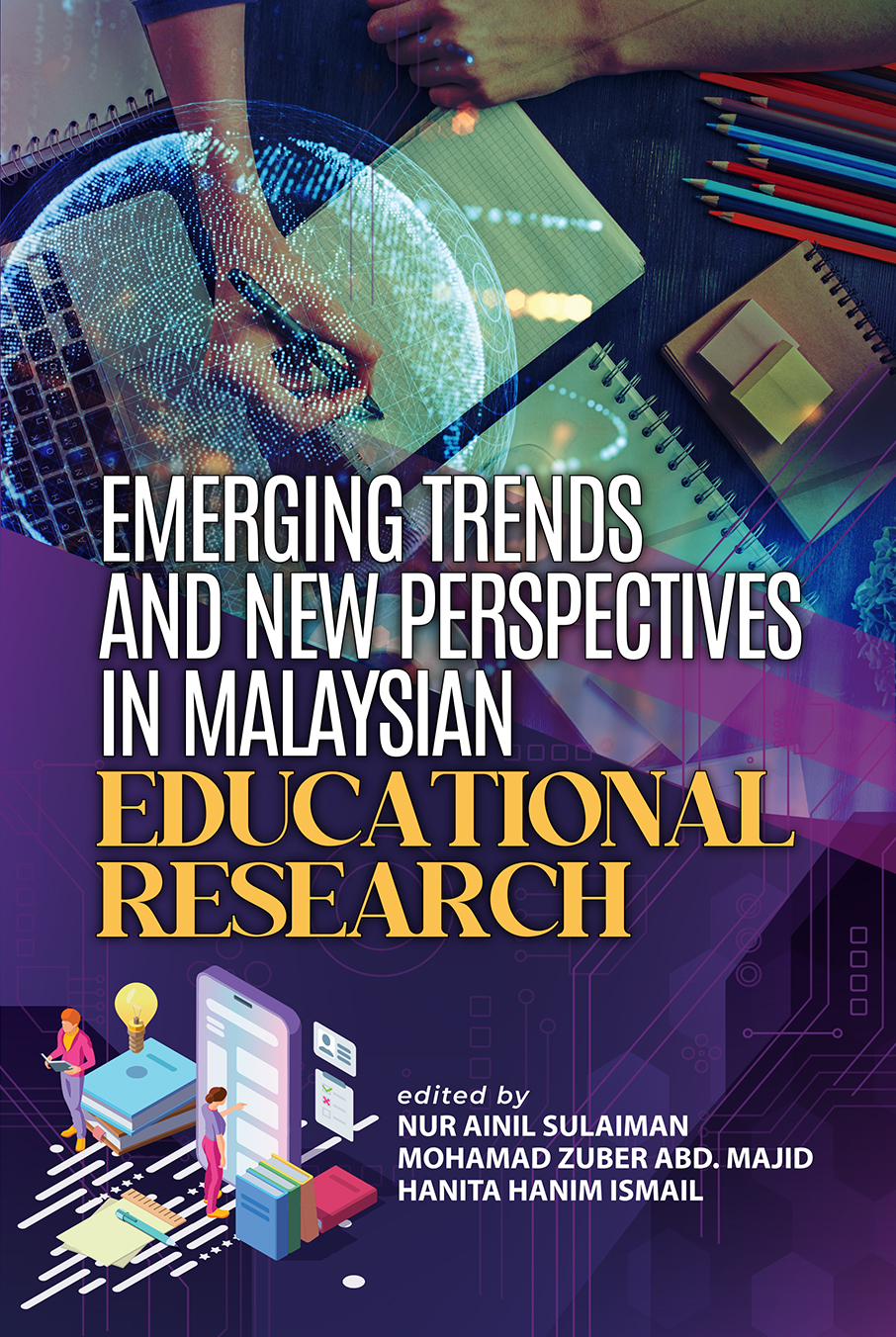 EMERGING TRENDS AND NEW PERSPECTIVES IN MALAYSIAN EDUCATION RESEARCH