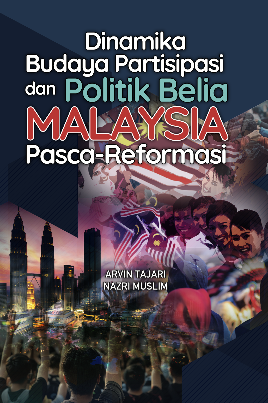 Dinamika Budaya dan Partisipasi Politik Belia Malaysia Pasca-Reformasi