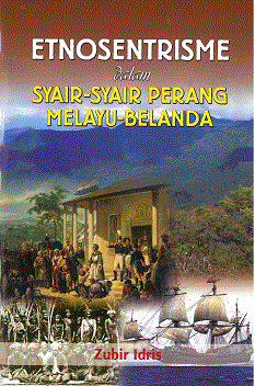 Etnosentrisme dalam Syair-Syair Perang Melayu-Belanda