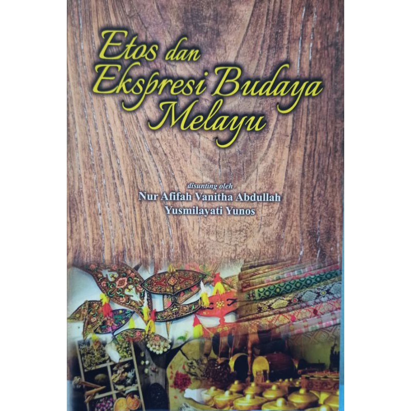 Etos dan Ekspresi Budaya Melayu