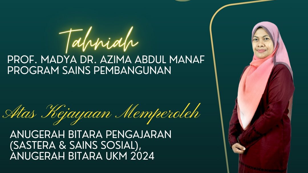 “TAHNIAH PROF. MADYA DR. AZIMA ABDUL MANAF” | PUSAT KAJIAN PEMBANGUNAN ...