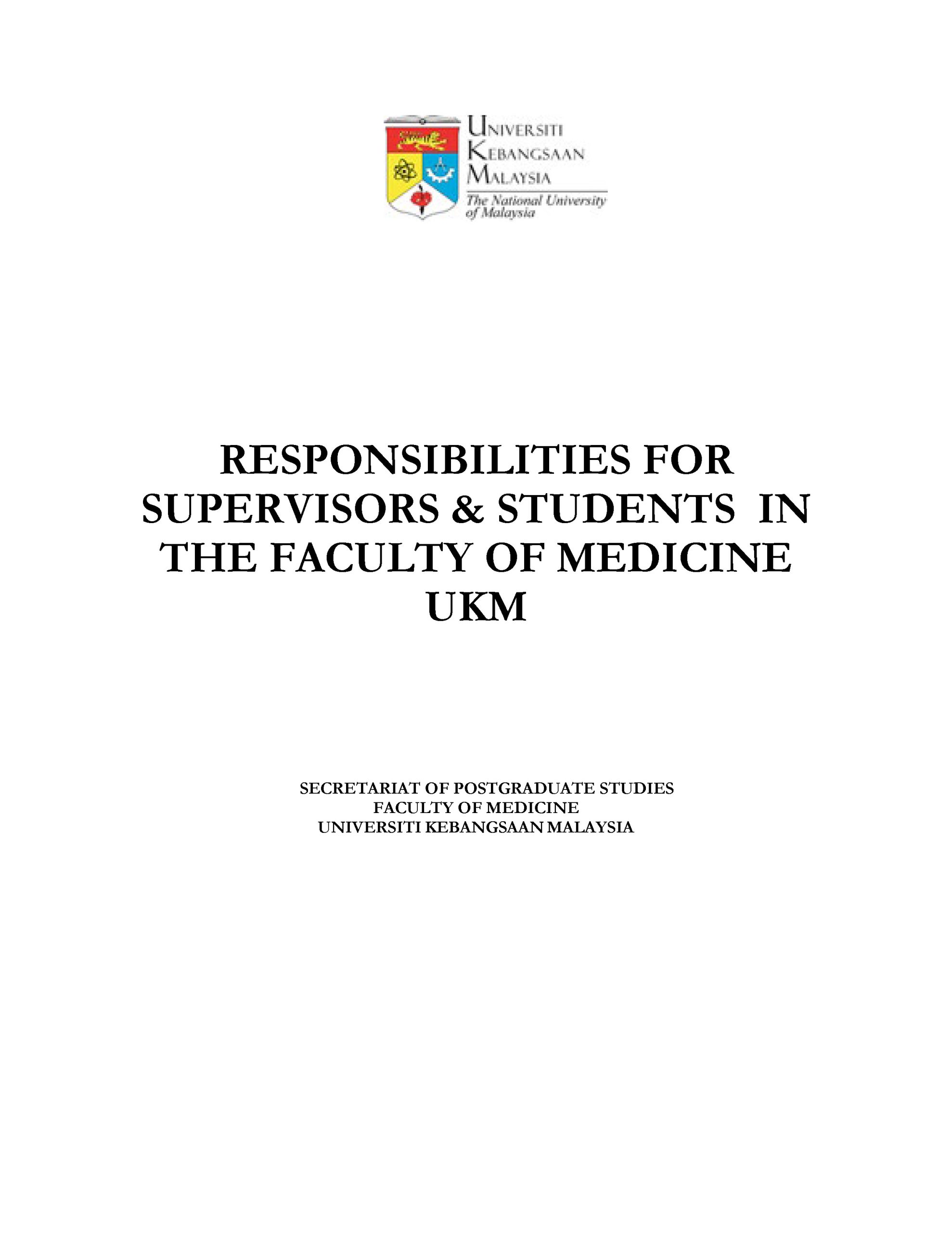 FRONT PAGE - RESPONSIBILITIES FOR SUPERVISORS & STUDENTS IN THE FACULTY OF MEDICINE UKM