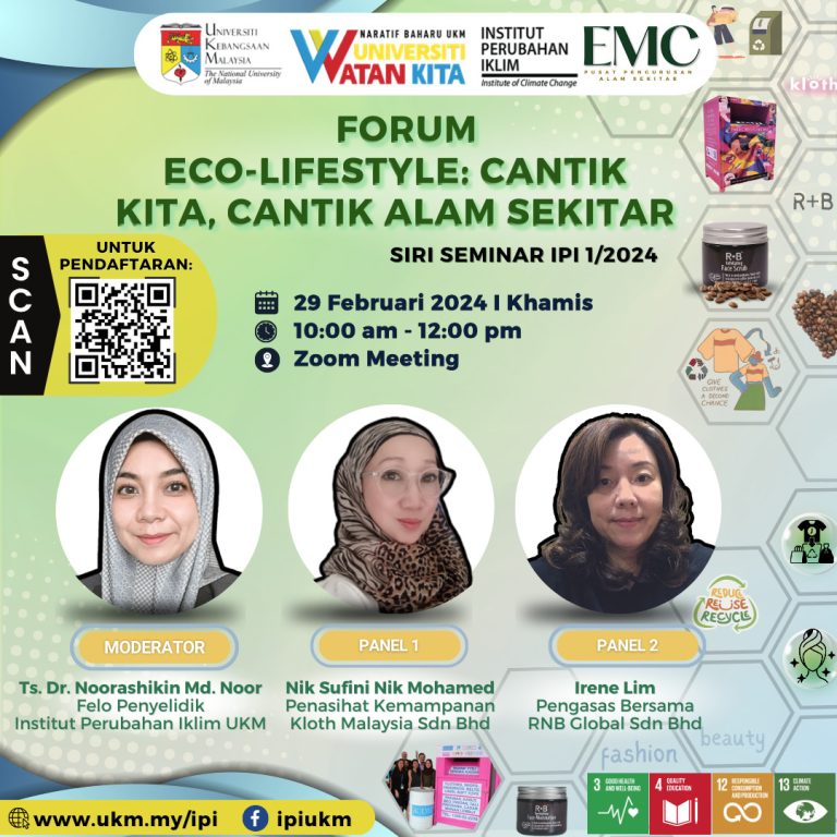 Jemputan ke Siri Seminar IPI 1/2024: Forum ‘Eco-lifestyle: Cantik Kita, Cantik Alam Sekitar